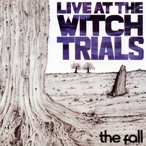 Live at the witch trials the falll